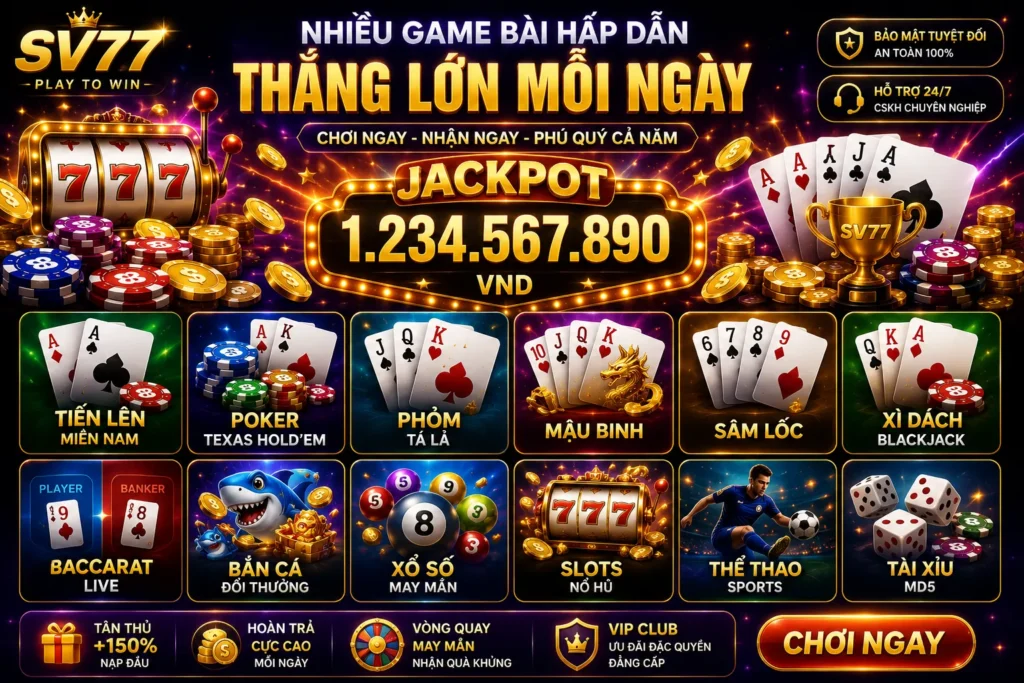 Trải nghiệm kho game bài đổi thưởng hấp dẫn tại SV77.TOP ngay hôm nay